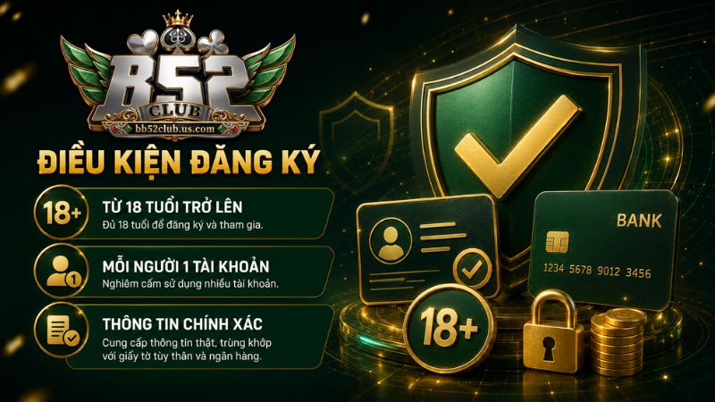 Điều kiện để đăng ký B52Club