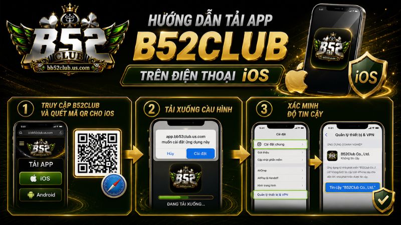 Hướng dẫn tải app B52Club trên điện thoại iOS